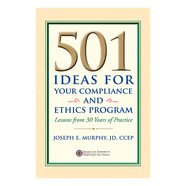 501 Ideas for Your Compliance and Ethics Program - Hard cover book 
