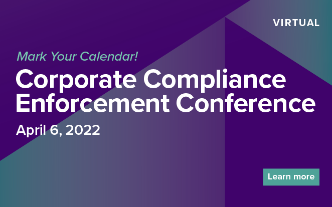 2022 Corporate Compliance Enforcement Conference | VIRTUAL