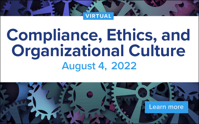 Register for the virtual Compliance, Ethics, and Organizational Culture Conference