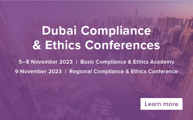 Dubai Compliance & Ethics Conferences | 5-8 November Basic Compliance & Ethics Academy | 9 November Regional Compliance & Ethics Conference | Learn more