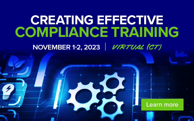 2023 Creating Compliance Training Workshop | Virtual | November 1-2, 2023