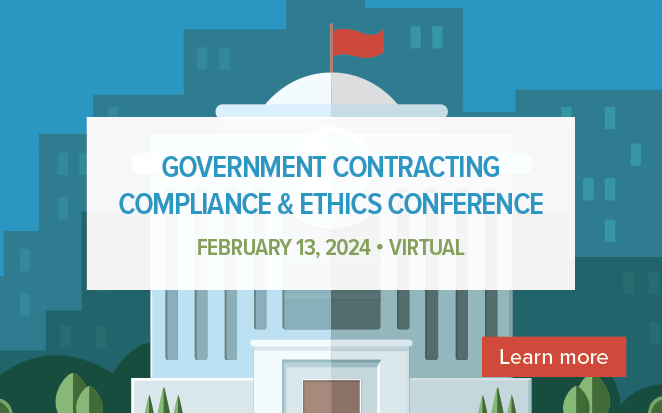 Government Contracting Compliance Conference | February 13, 2024 | Virtual (CT) | Learn more