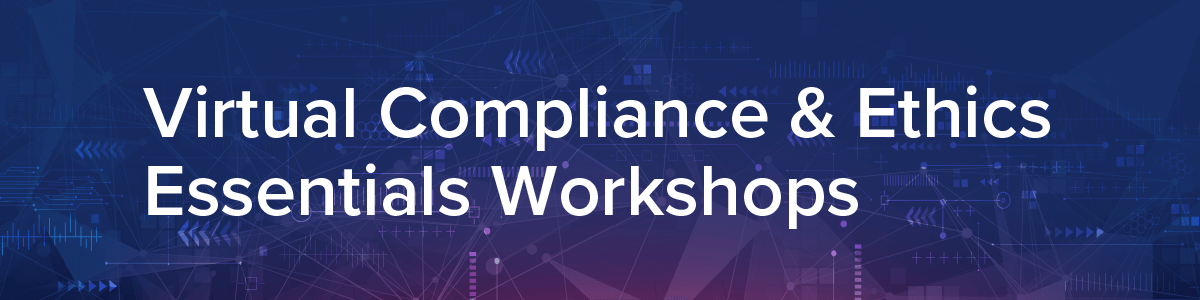 SCCE Compliance & Ethics Essentials Workshops