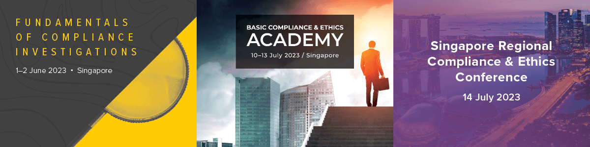 Singapore Compliance & Ethics Conferences | 1-2 June 2023, Fundamentals of Compliance Investigations | 10-13 July 2023, Basic Compliance & Ethics Academy | 14 July Regional Compliance & Ethics Conference